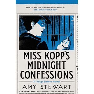 Miss Kopp's Midnight Confessions -- Amy Stewart